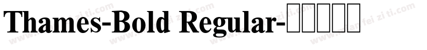 Thames-Bold Regular字体转换